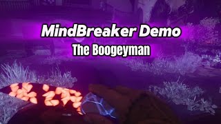 MindBreaker Demo  The Boogeyman [upl. by Anytsyrk440]