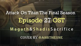 Magath and Shadis Death  Attack On Titan S4 EP 27 OST  Epic cover [upl. by Leach]