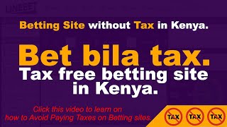 Betting Sites without Tax in Kenya 2023  Bet bila tax with 🔥Tax free betting site in Kenya [upl. by Hippel]