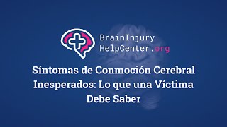 Síntomas de Conmoción Cerebral Inesperados Lo Que Una Víctima Debe Saber [upl. by Kataway208]