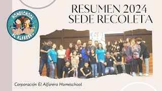 RESUMEN 2024 SEDE RECOLETA  CORPORACIÓN HOMESCHOOL EL ALFARERO [upl. by Livingstone]