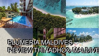 Plumeria Maldives Review Thinadhoo Maldives [upl. by Xerxes]