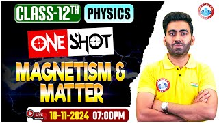 Class 12 Physics Magnetism And Matter One Shot  12th Physics Imp topics By Manish Sir [upl. by Sky]