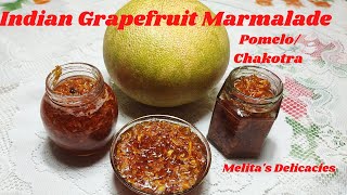 Indian Grapefruit Marmalade RecipeMarmaladePomelo RecipeEasy Chakotra Marmlade MelitasDelicacies [upl. by Nnylrac]