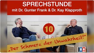 IDASPRECHSTUNDE mit Dr Gunter Frank und Dr Kay Klapproth„Der Schmerz der Unwahrheit“  291123 [upl. by Dugald923]