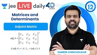 Matrices amp Determinants L6  Adjoint Matrix  UnacademyJEE  jee2024 jee2025  Sameer Chincholikar [upl. by Nylasoj]