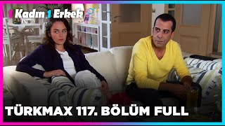 1 Kadın 1 Erkek  117 Bölüm Full Turkmax [upl. by Eugenie]