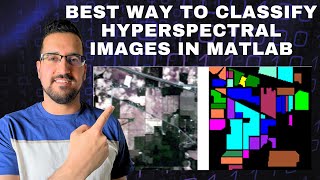 Best Way to Classify Hyperspectral Images in MATLAB [upl. by Elleinet]