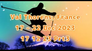 Val Thorens 17 12 23 Prt3 [upl. by Anerat949]