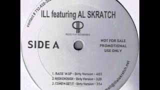 Ill Al Skratch  Raise M Up [upl. by Lehcin]