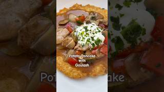 Potato pancake with goulash potatopancake cooking dinneridea [upl. by Fredie]