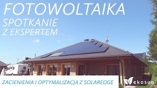 Spotkanie z ekspertem SolarEdge  zacienienia i optymalizacja mocy [upl. by Aggappora]