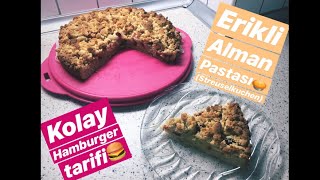 GÜNÜN MENÜSÜ amp KEK TARİFİ  KOLAY HAMBURGER  ERİKLİ ALMAN PASTASI STREUSELKUCHEN  herşeyaşkla [upl. by Emmalynn]