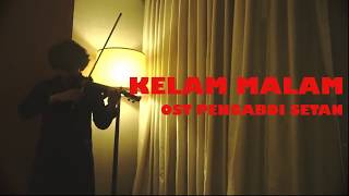 KELAM MALAM Pengabdi Setan OST  Electric Violin Cover MRDKW [upl. by Lecram684]