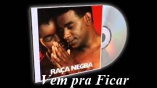 Vem Pra Ficar  Raça Negra [upl. by Eislek]