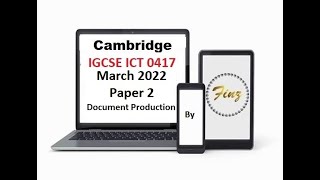 IGCSE ICT 0417 March 2022 P2 Document Production [upl. by Elsinore]