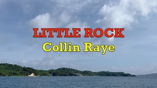 Little Rock  Collin Raye  Lyrics [upl. by Genny]