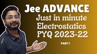 JEE ADVANCE 2022 PYQ part 1 ELECTROSTATICS Solutions in the most easy way [upl. by Tomasine]