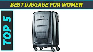 Top 5 Best Luggage For Women in 2023 [upl. by Anayia513]