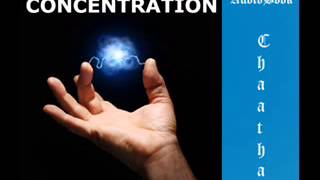 The Power of Concentration by Theron Q Dumont UNABRIDGED AudioBook [upl. by Aihsile]