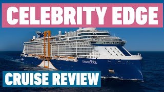 Celebrity Edge Review  Celebrity Cruise Review [upl. by Munster]