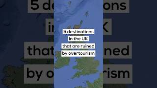 5 destinations in the UK that are ruined by overtourism [upl. by Esahc]