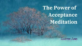 The Power of Acceptance Meditation [upl. by Ahsitam]