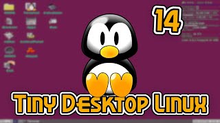 Tiny Desktop Linux TDL 14 [upl. by Armallas]