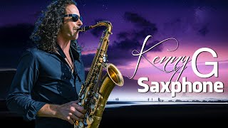 Kenny G Greatest Hits Full Album 2024  The Best Songs Of Kenny G  Best Saxophone Love Songs Cover [upl. by Grosberg]