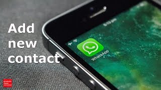 How to add new contacts to WhatsApp [upl. by Kalman]