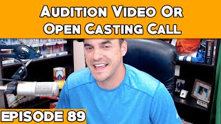 Audition Video or Open Casting Call  Episode 89 [upl. by Lasonde387]