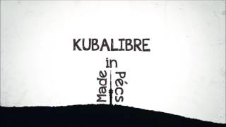 Kubalibre  Made in Pécs [upl. by Clywd]