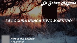 Héroes del Silencio  Avalancha Letra [upl. by Naga871]