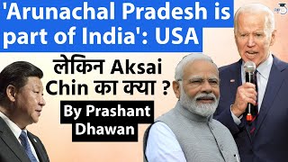 Arunachal Pradesh is Part of India says USA  लेकिन Aksai Chin का क्या   By Prashant Dhawan [upl. by Raknahs335]