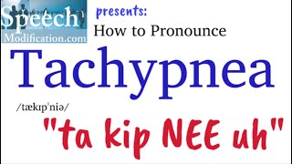 How to Pronounce Tachypnea [upl. by Far647]