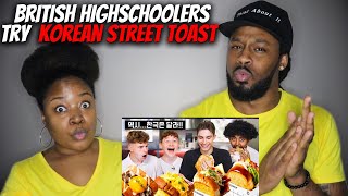 🇬🇧🇰🇷 American Couple Reacts quotBritish Highschoolers try REAL Korean Street Toast in Koreaquot [upl. by Nagle975]