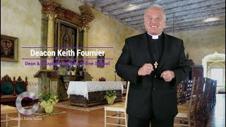 Catholic Online School  Deacon Keiths Personal Message to All Catholics HD [upl. by Ahsiatal183]