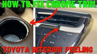 How to Fix Toyota Peeling Chrome on Dash Interior Trim [upl. by Romine]