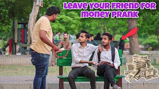 Leave your friend For Money prank  prank in Pakistan  Humanitarians Mini [upl. by Rasla543]