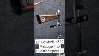 LPYT Cowbell lp322 Prestige Tito Puente Signature  The best of the world shorts [upl. by Stearns]