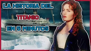 La Historia del TITANIC en 5 Minutos [upl. by Annice]