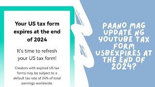 YOUR US TAX FORM EXPIRES AT THE END OF 2024  HOW TO RESUBMIT YOUTUBE TAX FORM US [upl. by Erskine]