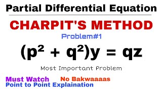 15 Charpits Method  Complete Concept amp Problem1  PDE  Most Important Problem [upl. by Nohtiek]