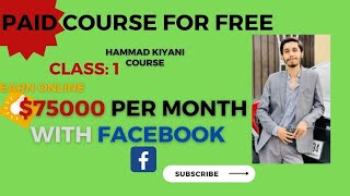 75000 with Facebook Pages  Hammad Kiyani Course Class 1  Instream Ads  Earn Money On FB [upl. by Osrock]