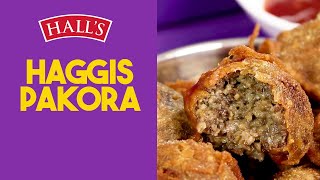 Halls Haggis Pakora video recipe [upl. by Mathi894]