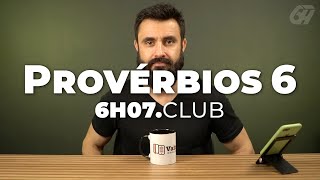 Provérbios 6  Vai na Bíblia 6h07club [upl. by Yelhak218]