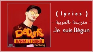 Soolking  Les Déguns ft Karim et Nono  lyrics  مترجمة بالعربية [upl. by Haag979]