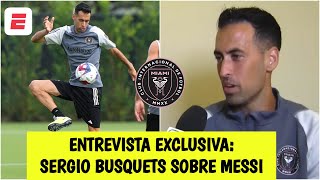 SERGIO BUSQUETS REACCIONA a su reencuentro con Messi en Inter Miami No vengo de paseo  Exclusivos [upl. by Neve176]