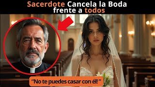 La verdadera razón por la que el sacerdote canceló la boda [upl. by Yessej]