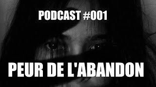 Mon premier podcast La peur de labandon  Le manque affectif Lhypersensible en difficulté [upl. by Jews565]